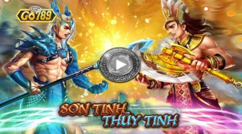 Hiểu rõ hơn về nổ hũ sơn tinh thuỷ tinh Go789 